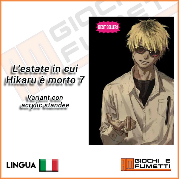 L' Estate in cui Hikaru è morto 7 - Variant con Acrylic Standee (Pre-Vendita)