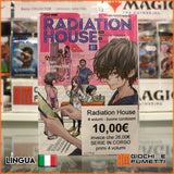 Radiation House - Buone Condizioni - 4 volumi - serie in corso